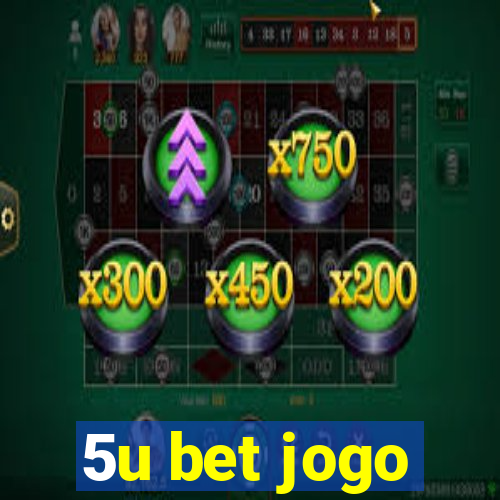 5u bet jogo